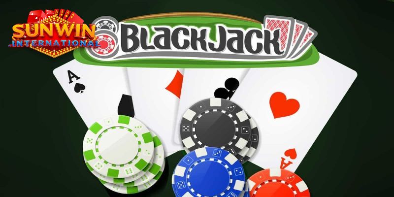 Tìm hiểu sơ lược về game bài Blackjack tại Sunwin